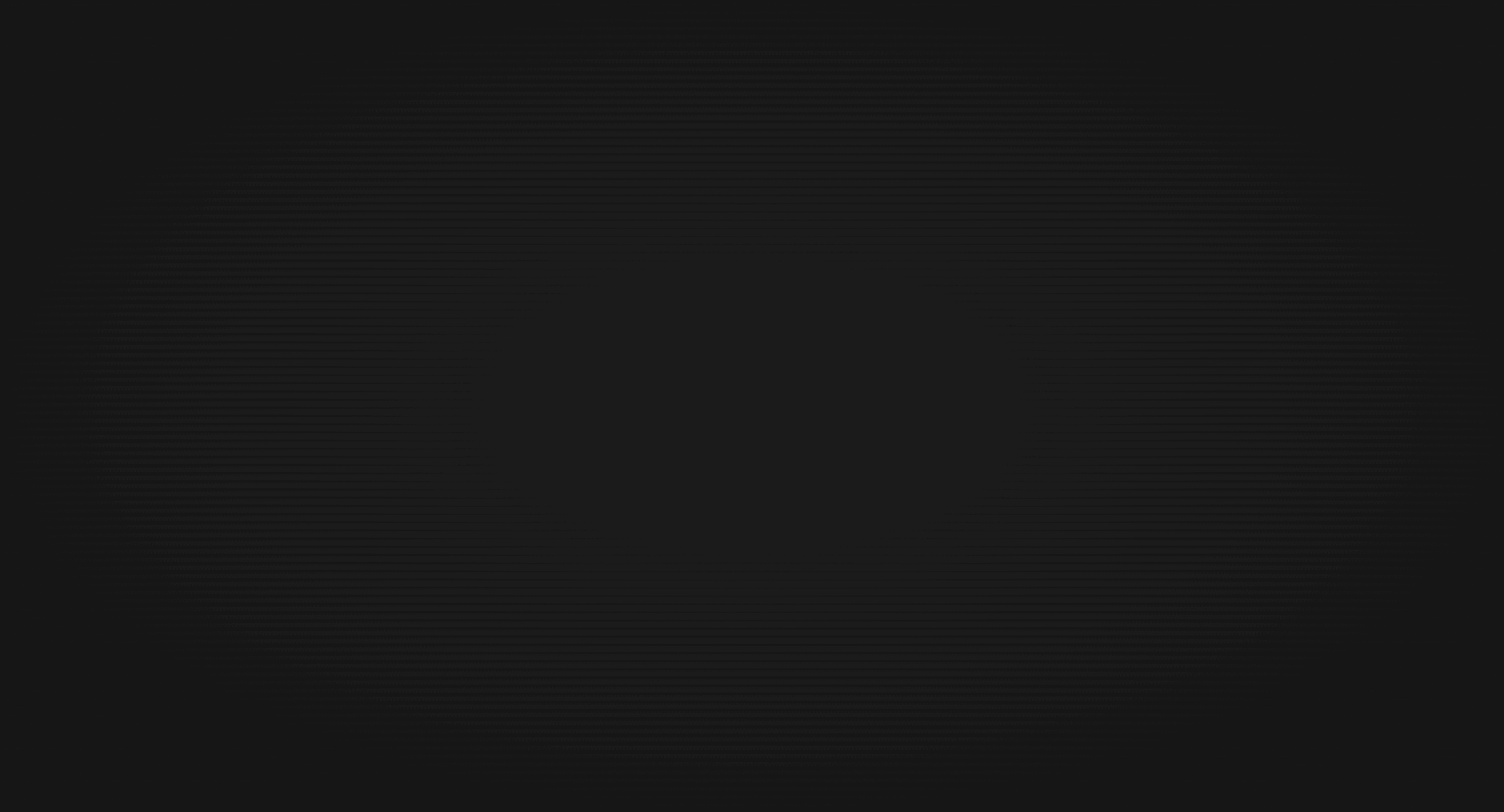 Dark gray to black background with subtle horizontal lines creating a ribbed texture.